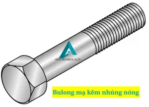 Tại sao phải sử dụng Bulong mạ kẽm nhúng nóng trong cơ khí?